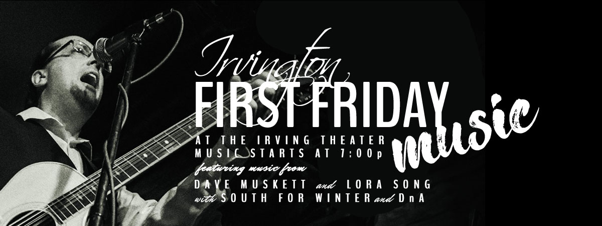 First Firday at the Irving Theater