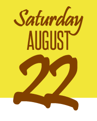 Saturday, August 22